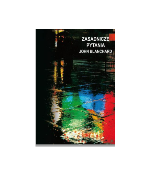 Zasadnicze Pytania | John Blanchard
